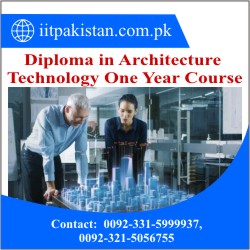 Diploma in Architecture technology One Year Course in Islamabad pakistan