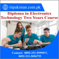 Diploma in Electronics Technology Two Years Course in Islamabad pakistan