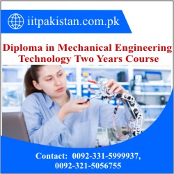 Diploma in Mechanical Engineering Technology Two Years Course in Islamabad pakistan