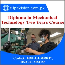 Diploma in Mechanical Technology Two Years Course in Islamabad pakistan