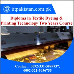 Diploma in Textile Dyeing & Printing Technology Two Years Courses in Islamabad pakistan