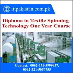 Diploma in Textile Spinning Technology One Year Course in Islamabad pakistan