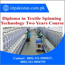 Diploma in Textile Spinning Technology Two Years Course in Islamabad pakistan